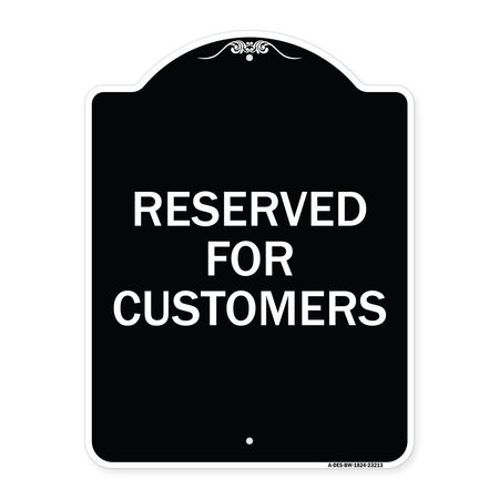 SIGNMISSION Reserved for Customers Heavy-Gauge Aluminum Architectural Sign, 24" x 18", BW-1824-23213 A-DES-BW-1824-23213